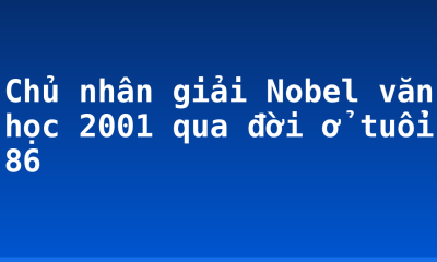 Chủ nhân giải Nobel văn học 2001 qua đời ở tuổi 86