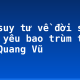 Nỗi suy tư về đời sống, tình yêu bao trùm thơ Lưu Quang Vũ