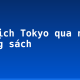 Du lịch Tokyo qua những trang sách