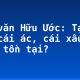 Nhà văn Hữu Ước: Tại sao cái ác, cái xấu luôn tồn tại?