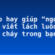6 mẹo hay giúp “ngọn lửa” viết lách luôn bùng cháy trong bạn?
