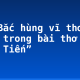 Tây Bắc hùng vĩ thơ mộng trong bài thơ “Tây Tiến”