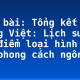 Soạn bài: Tổng kết phần tiếng Việt: Lịch sử, đặc điểm loại hình và các phong cách ngôn ngữ