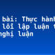 Soạn bài: Thực hành chữa lỗi lập luận trong văn nghị luận
