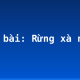 Soạn bài: Rừng xà nu