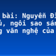 Soạn bài: Nguyễn Đình Chiểu, ngôi sao sáng trong văn nghệ của dân tộc