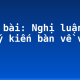 Soạn bài: Nghị luận về một ý kiến bàn về văn học