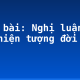 Soạn bài: Nghị luận về một hiện tượng đời sống