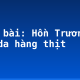 Soạn bài: Hồn Trương Ba, da hàng thịt