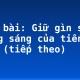 Soạn bài: Giữ gìn sự trong sáng của tiếng Việt (tiếp theo)