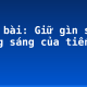 Soạn bài: Giữ gìn sự trong sáng của tiếng Việt