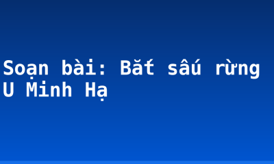 Soạn bài: Bắt sấu rừng U Minh Hạ