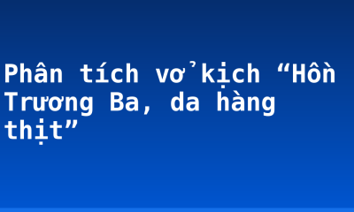 Phân tích vở kịch “Hồn Trương Ba, da hàng thịt”