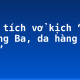 Phân tích vở kịch “Hồn Trương Ba, da hàng thịt”