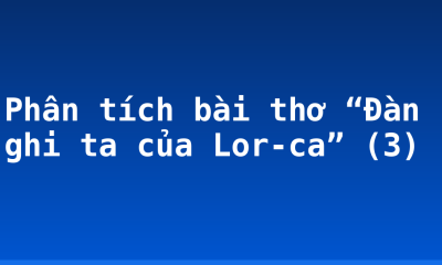 Phân tích bài thơ “Đàn ghi ta của Lor-ca” (3)