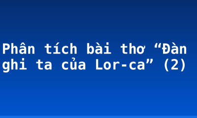 Phân tích bài thơ “Đàn ghi ta của Lor-ca” (2)