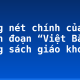 Những nét chính của trích đoạn “Việt Bắc” trong sách giáo khoa