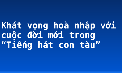 Khát vọng hoà nhập với cuộc đời mới trong “Tiếng hát con tàu”