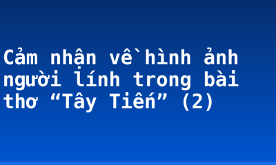Cảm nhận về hình ảnh người lính trong bài thơ “Tây Tiến” (2)