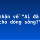 Cảm nhận về “Ai đã đặt tên cho dòng sông?”