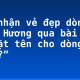 Cảm nhận vẻ đẹp dòng sông Hương qua bài “Ai đã đặt tên cho dòng sông?”