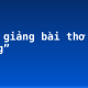 Bình giảng bài thơ “Sóng”