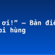 “Bác ơi!” – Bản điếu văn bi hùng