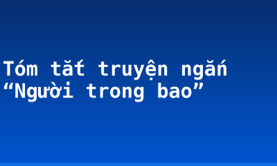 Tóm tắt truyện ngắn “Người trong bao”
