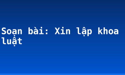 Soạn bài: Xin lập khoa luật