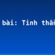 Soạn bài: Tinh thần thể dục