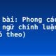 Soạn bài: Phong cách ngôn ngữ chính luận (tiếp theo)