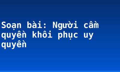 Soạn bài: Người cầm quyền khôi phục uy quyền