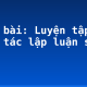 Soạn bài: Luyện tập thao tác lập luận so sánh