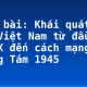 Soạn bài: Khái quát văn học Việt Nam từ đầu thế kỉ XX đến cách mạng tháng Tám 1945