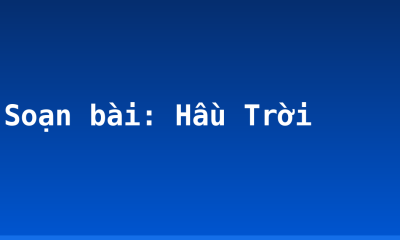 Soạn bài: Hầu Trời