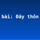 Soạn bài: Đây thôn Vĩ Dạ
