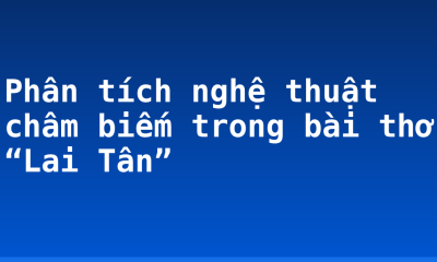 Phân tích nghệ thuật châm biếm trong bài thơ “Lai Tân”
