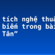 Phân tích nghệ thuật châm biếm trong bài thơ “Lai Tân”