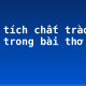 Phân tích chất trào lộng trong bài thơ “Lai Tân”