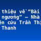 Giới thiệu về “Bài ca ngất ngưởng” – Nhà nghiên cứu Trần Thị Băng Thanh
