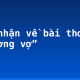 Cảm nhận về bài thơ “Thương vợ”