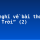 Cảm nghĩ về bài thơ “Hầu Trời” (2)