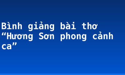 Bình giảng bài thơ “Hương Sơn phong cảnh ca”