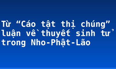Từ “Cáo tật thị chúng” luận về thuyết sinh tử trong Nho-Phật-Lão