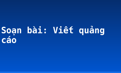 Soạn bài: Viết quảng cáo
