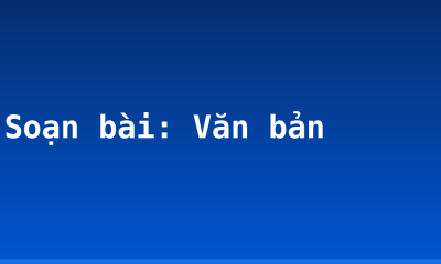 Soạn bài: Văn bản