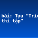 Soạn bài: Tựa “Trích diễm thi tập”