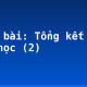 Soạn bài: Tổng kết phần văn học (2)