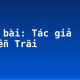 Soạn bài: Tác giả Nguyễn Trãi