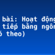 Soạn bài: Hoạt động giao tiếp bằng ngôn ngữ (tiếp theo)